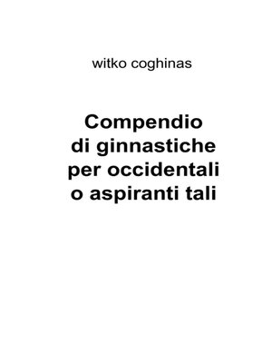 cover image of Compendio di ginnastiche per occidentali o aspiranti tali